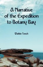 Narrative of the Expedition to Botany Bay