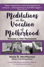 Meditations on the Vocation of Motherhood: Old Testament