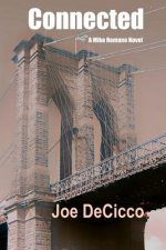 Connected: book 5 of the Mike Romano Series