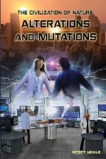 The Civilization of Nature: Alterations and Mutations