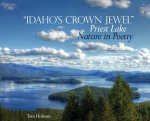 Idaho's Crown Jewel Priest Lake: Nature in Poetry
