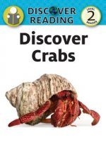 Discover Crabs: Level 2 Reader