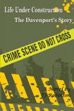 Life Under Construction: The Davenport's Story