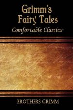 Grimm's Fairytales: Comfortable Classics