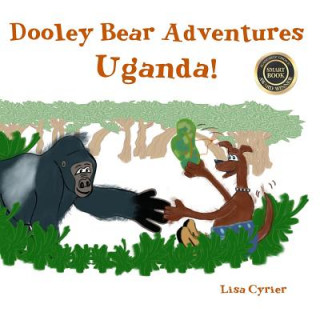 Dooley Bear Adventures Uganda!