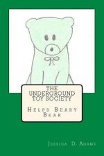 Underground Toy Society Helps Beary Bear