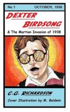 Dexter Birdsong and the Martian Invasion of 1938