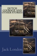Dutch Courage and Other Stories