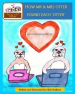 How Mr & Mrs Otter found Each 'Otter'
