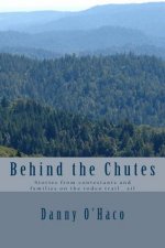 Behind the Chutes: Stories from contestants and families on the rodeo trail ail