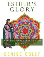 Esther's Glory: An Inspirational Coloring Book For Adults