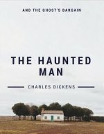 The Haunted Man and the Ghost's Bargain
