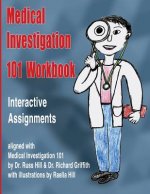 Medical Investigation 101 Workbook: Interactive Assignments Aligned with Medical Investigation 101