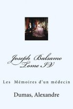 Joseph Balsamo Tome IV: Les Mémoires d'un médecin
