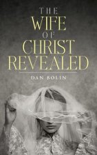 The Wife Of Christ Revealed