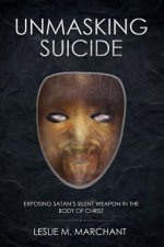 Unmasking Suicide: Exposing Satan's Silent Weapon on the Body of Christ