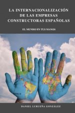 El proceso de internacionalización de las empresas constructoras espa?olas