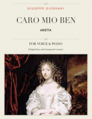 Caro mio ben: Arietta, For Medium, High and Low Voices