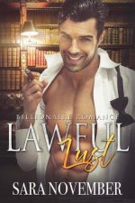 Lawful Lust: A Billionaire Romance