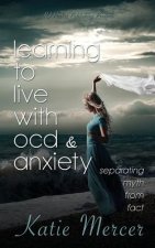 Learning to Live with Ocd and Anxiety: Separating Myths from Facts