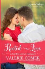 Rooted in Love: Garden Grown Romance Book Two
