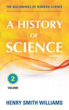 A History of Science: Volume 2