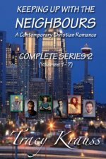 Keeping Up With the Neighbours: A Contemporary Christian Romance - Complete Series 2