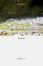 Das Orakel der Brücke: Erzählung