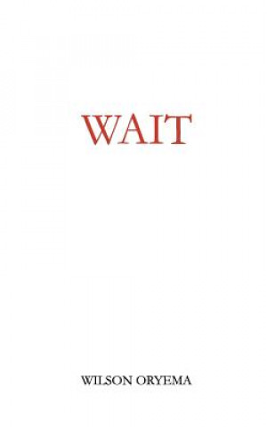 Wait