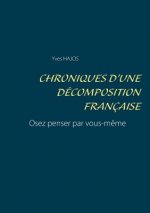 Chroniques d'une decomposition francaise