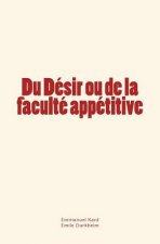 Du Désir ou de la faculté appétitive