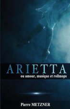 Arietta: Amour, Musique Et Rollmops