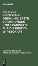 Neue Insolvenzordnung. Erste Erfahrungen Und Tragweite Fur Die Kreditwirtschaft