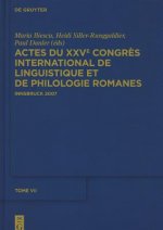 Actes Du Xxve Congres International de Linguistique Et de Philologie Romanes. Tome VII