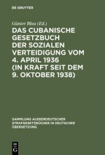 Cubanische Gesetzbuch Der Sozialen Verteidigung Vom 4. April 1936 (in Kraft Seit Dem 9. Oktober 1938)