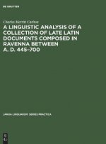 linguistic analysis of a collection of late Latin documents composed in Ravenna between A. D. 445-700