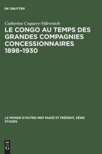 Congo au temps des grandes compagnies concessionnaires 1898-1930
