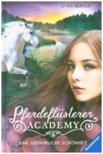 Pferdeflüsterer-Academy - Eine gefährliche Schönheit