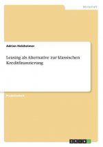 Leasing als Alternative zur klassischen Kreditfinanzierung