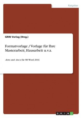 Formatvorlage / Vorlage für Ihre Masterarbeit, Hausarbeit u.v.a.