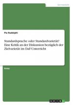 Standardsprache oder Standardvarietät? Eine Kritik an der Diskussion bezüglich der Zielvarietät im DaF-Unterricht