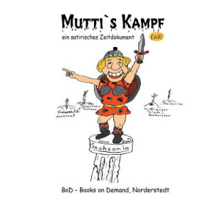 Mutti's Kampf