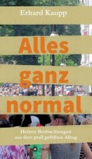 Alles ganz normal