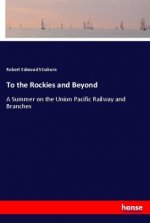 To the Rockies and Beyond