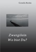 Zwergilein-Wo bist Du?