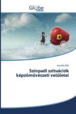 Színpadi szituációk képzöm vészeti vetületei