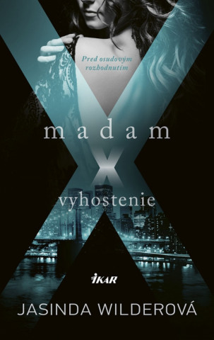 Madam X - Vyhostenie