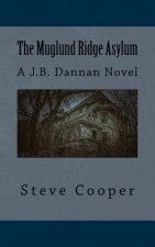 The Muglund Ridge Asylum