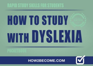 How to Study with Dyslexia Pocketbook