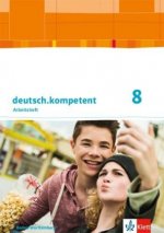 deutsch.kompetent 8. Ausgabe Baden-Württemberg, Arbeitsheft mit Lösungen